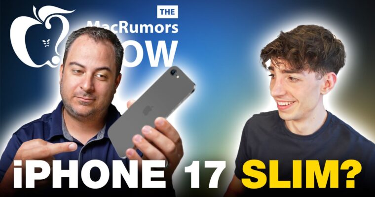 El show de MacRumors: Hablando de extraños rumores sobre el iPhone 17 ‘Slim’